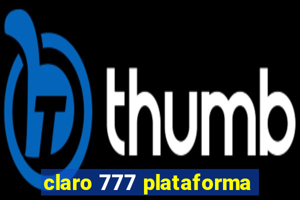 claro 777 plataforma